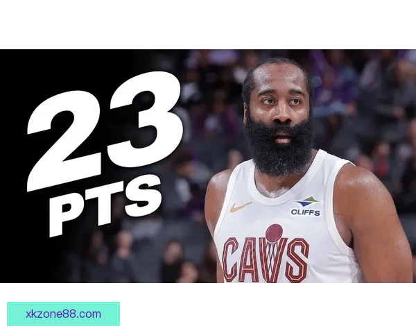 哈登成骑士队史最年长20分10助攻球员 梅里尔斩获职业生涯首个双十表现